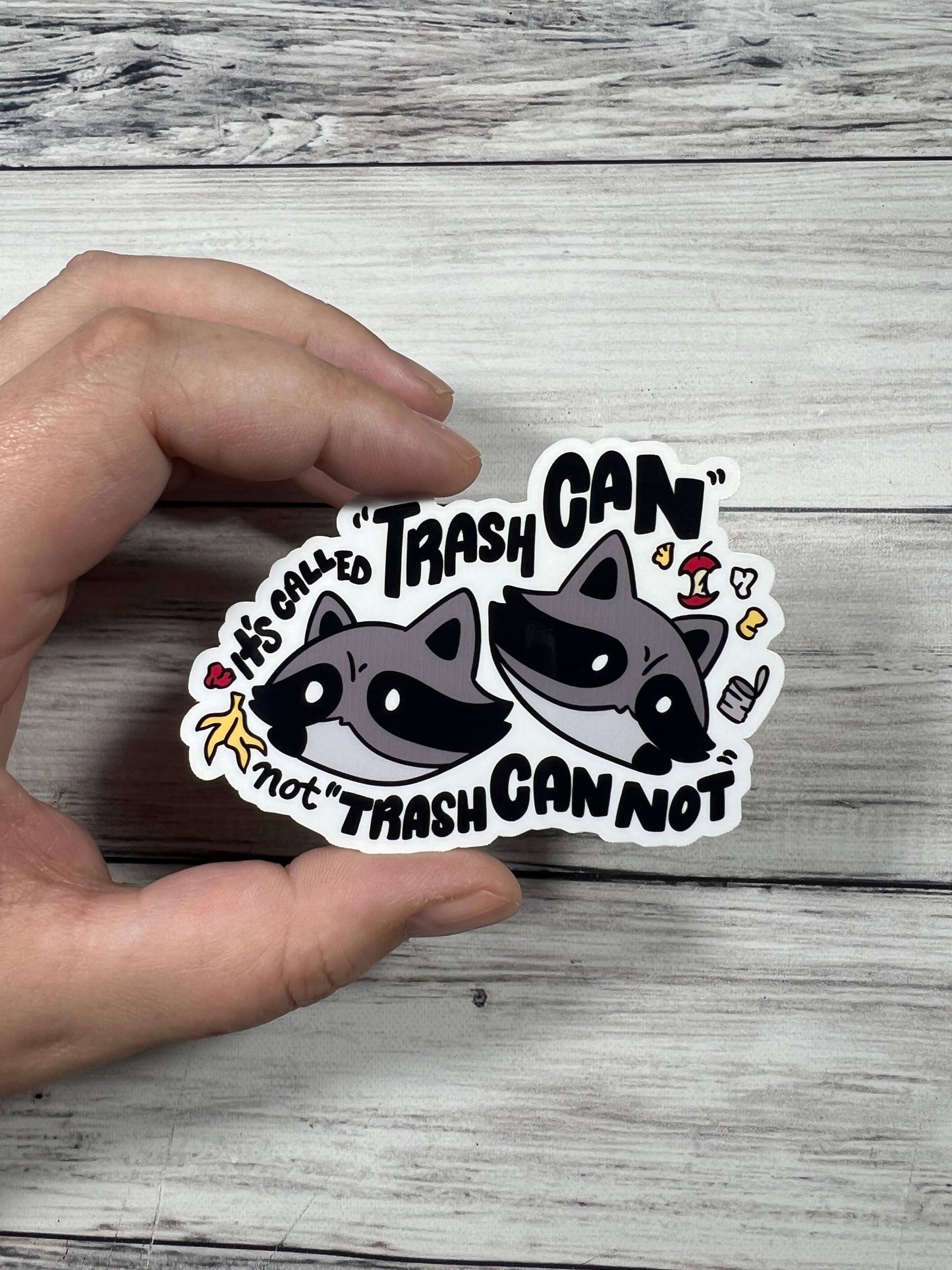 Trash Can, Trash Cannot Raccoon Sticker