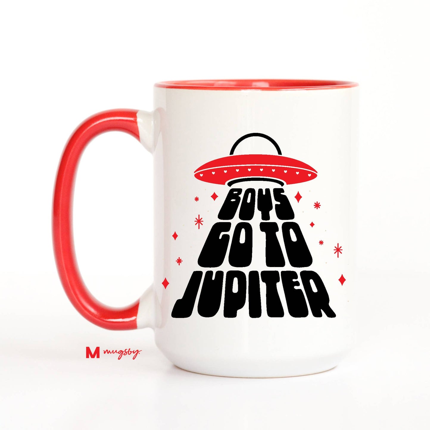 Boys Go to Jupiter Funny Coffee Mug, Valentine's Day Mug