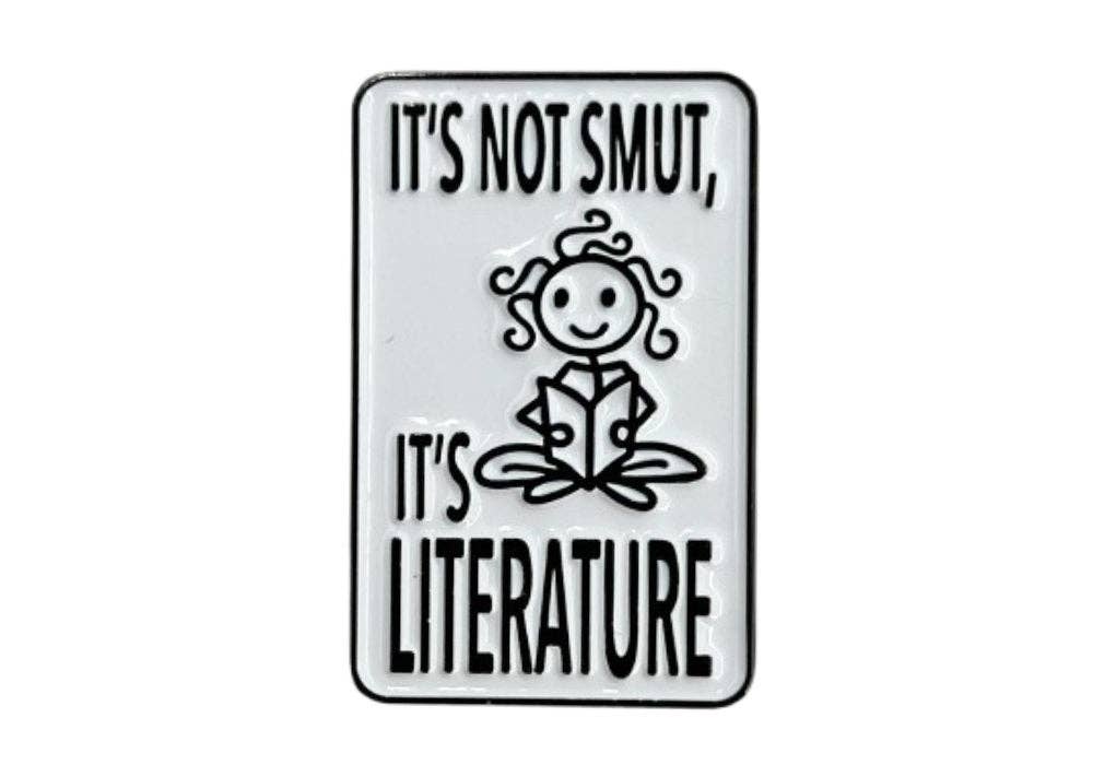 It's Not Smut, It's Literature - Hey Now Enamel Pin