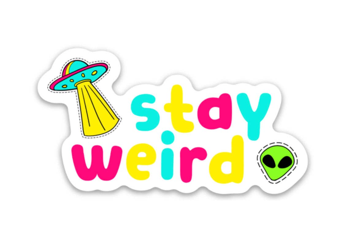 Stay Weird Vinyl Sticker