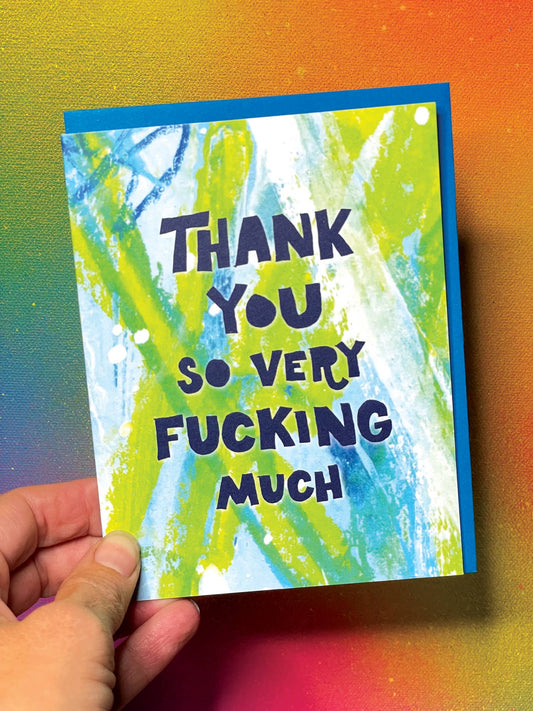 Thank you SO Very Fucking Much Greeting Card