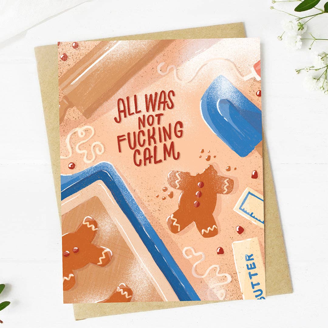 All was not fucking calm Gingerbread Christmas Card