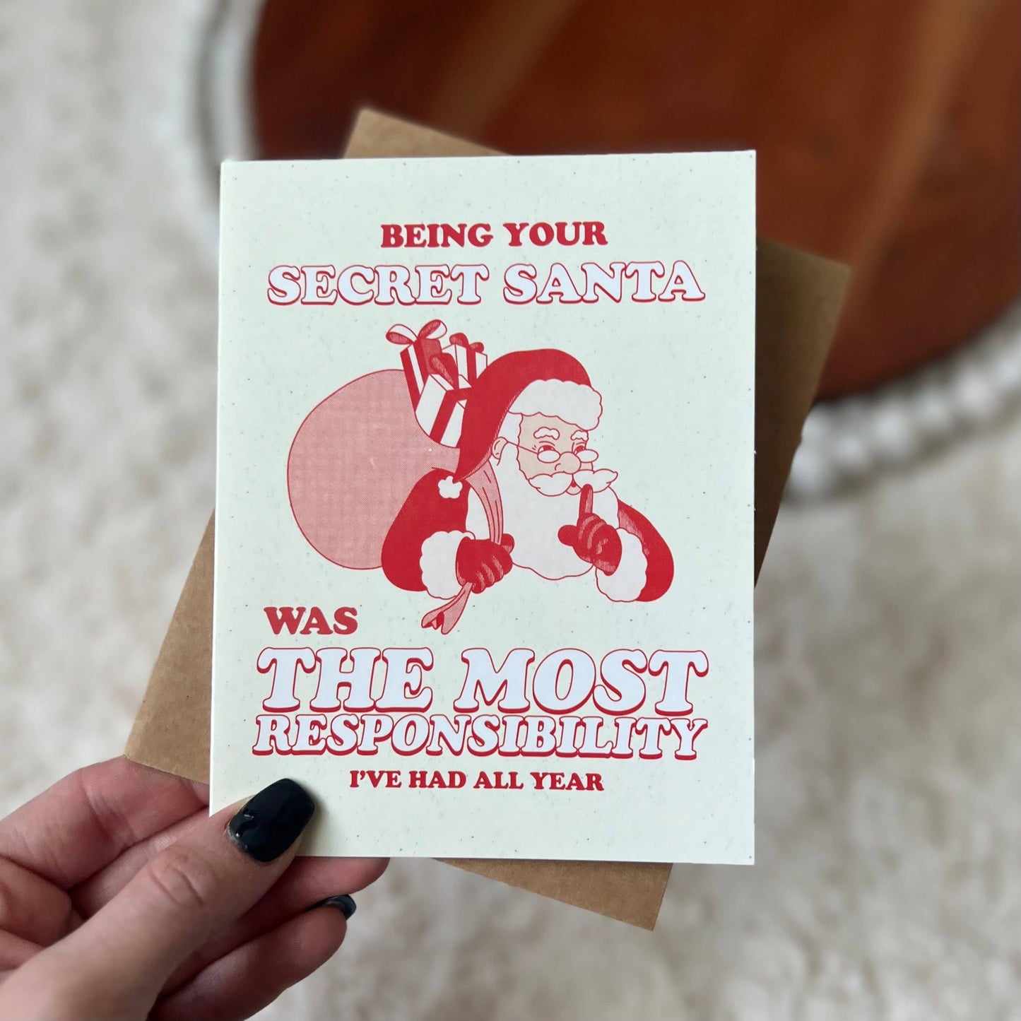 Being Your Secret Santa The Most Responsibility Xmas Card