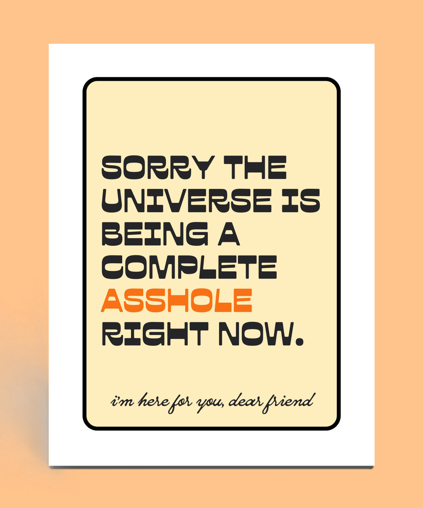 Sorry the Universe Is Being An Asshole Card