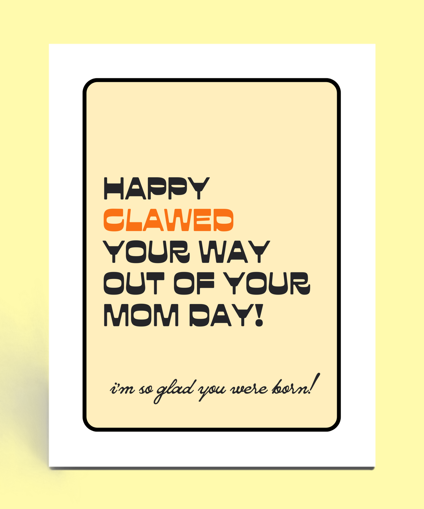 Clawed Your Way Out Birthday Card