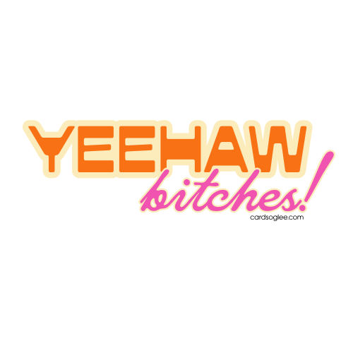 Yeehaw Bitches sticker