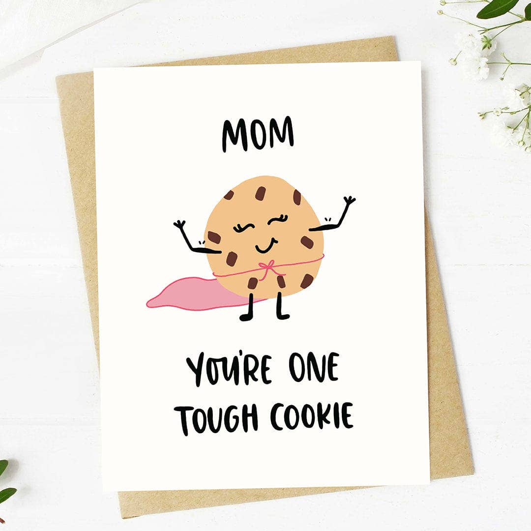 "Mom, you're one tough cookie" Mother's Day Card