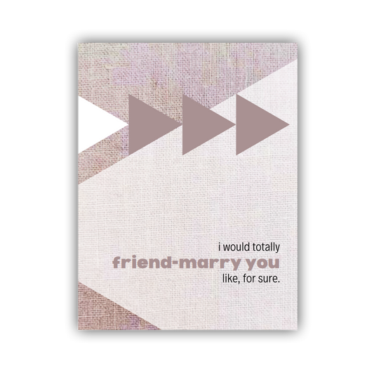 Friend-Marry You Card