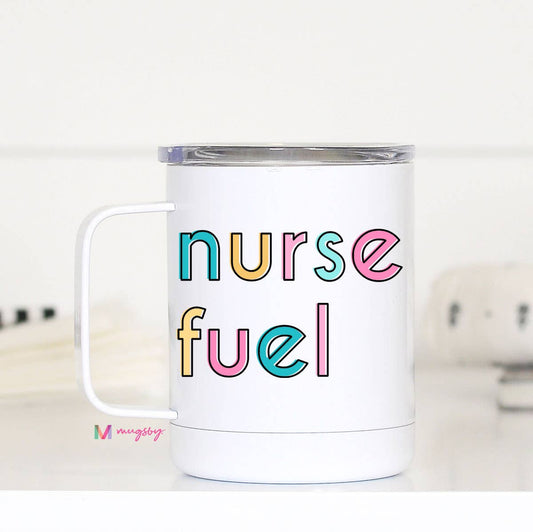 Nurse Fuel Travel Cup With Handle