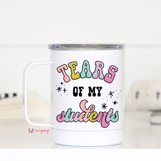 Tears of my Students Travel Cup With Handle, Teacher Gift