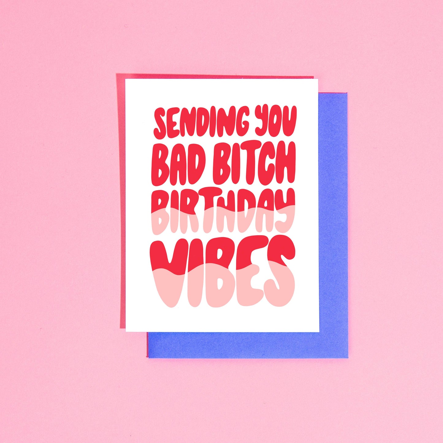 Bad Bitch Birthday Vibes Greeting Card