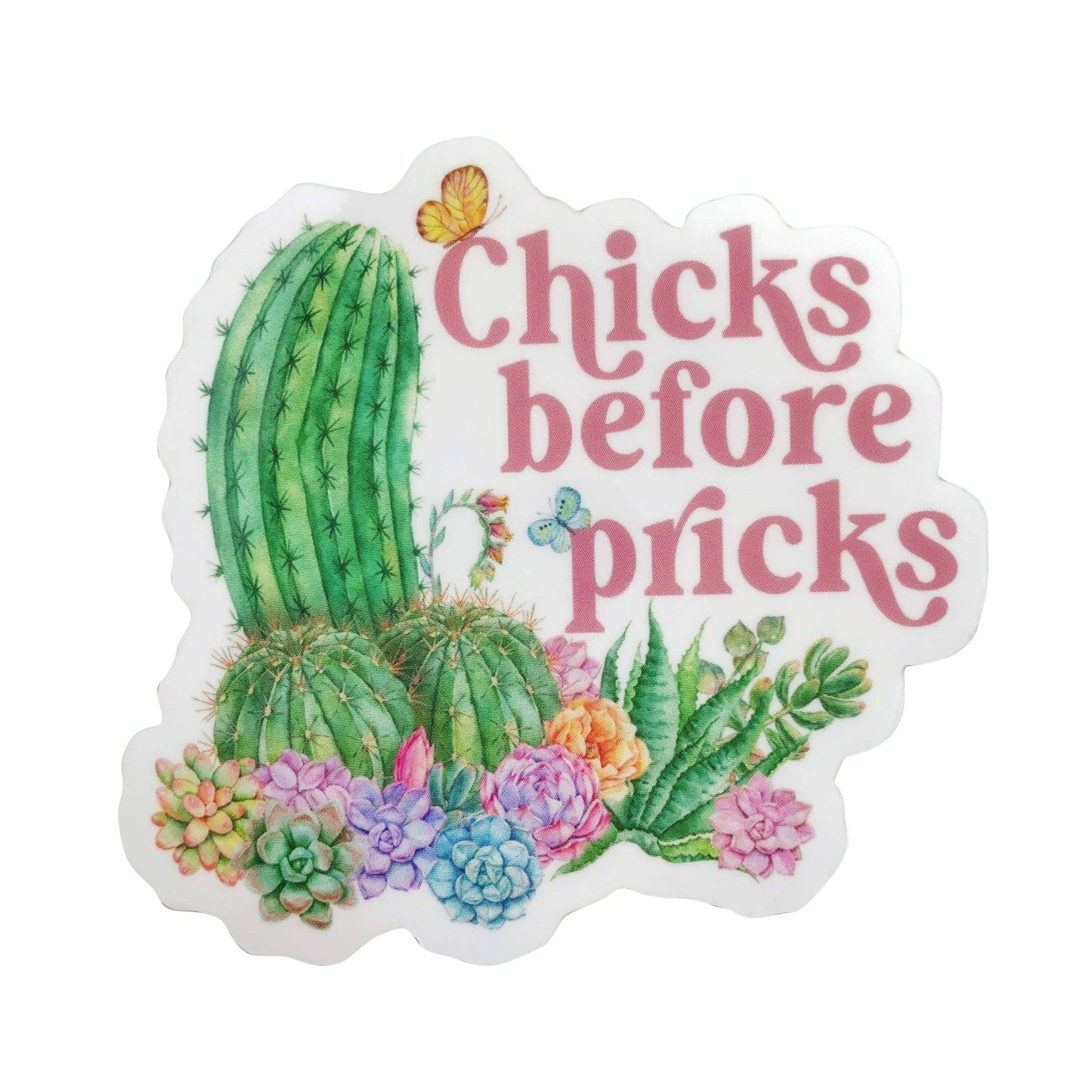Chicks Before Pricks Cactus Sticker