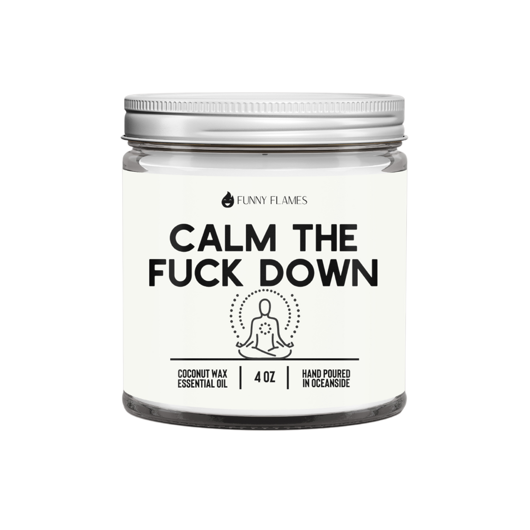 Calm The Fuck Down Candle