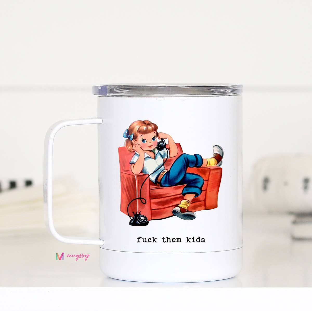 Fuck Them Kids Travel Cup