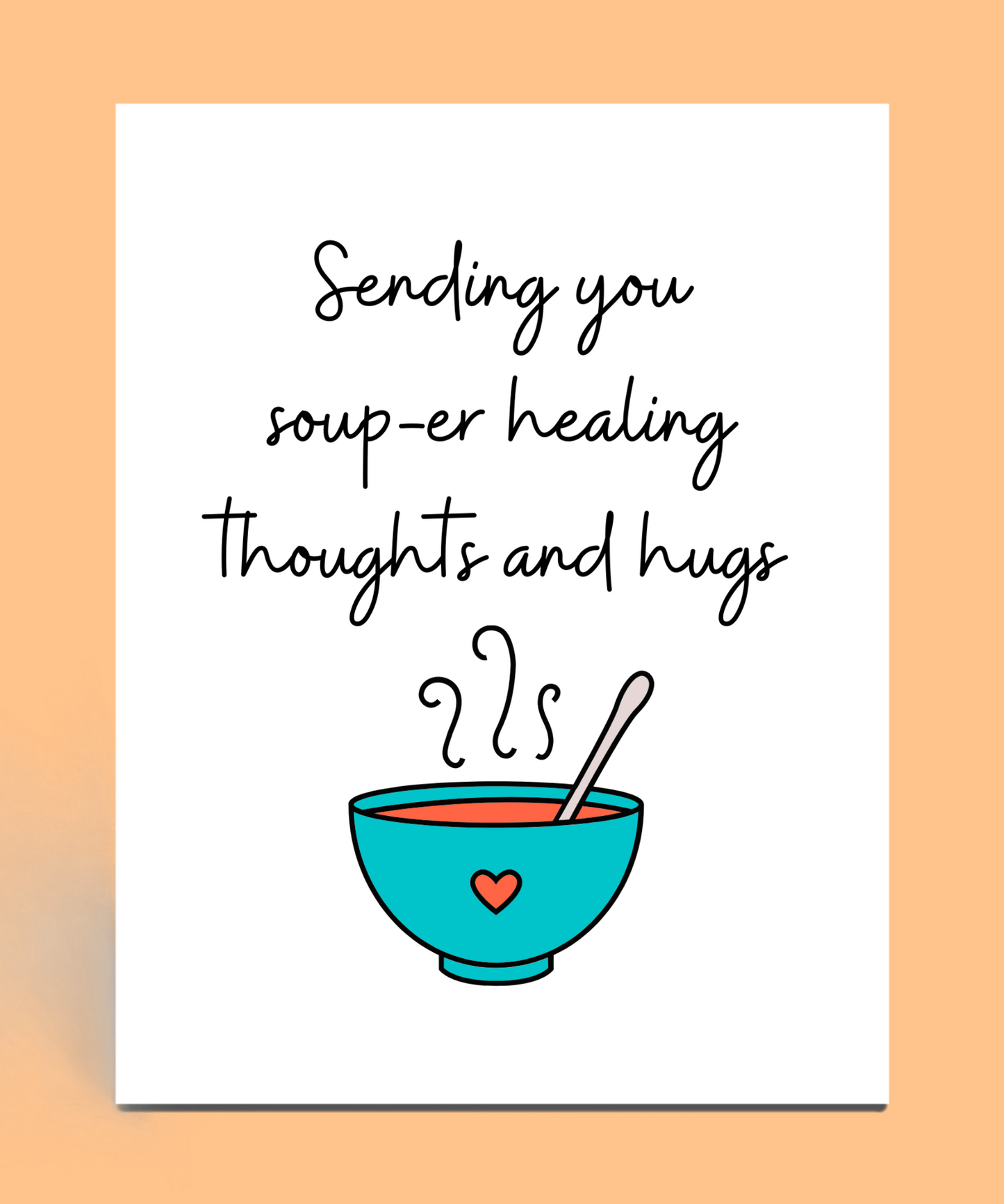 Soup-er Healing Thoughts Card