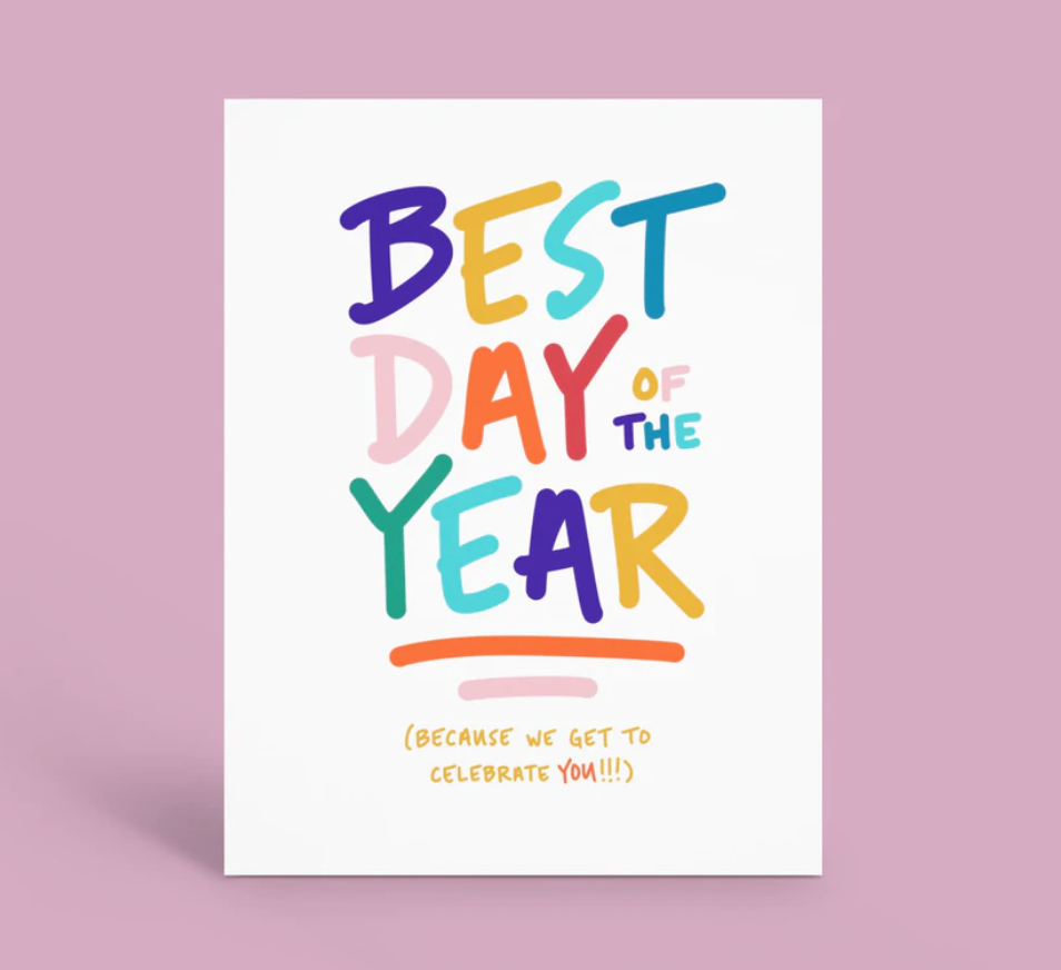 Best Day of the Year Birthday Card