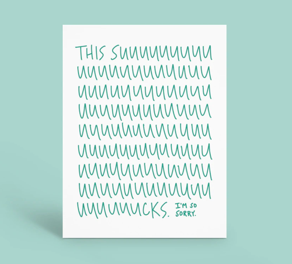 This Sucks I'm So Sorry Card