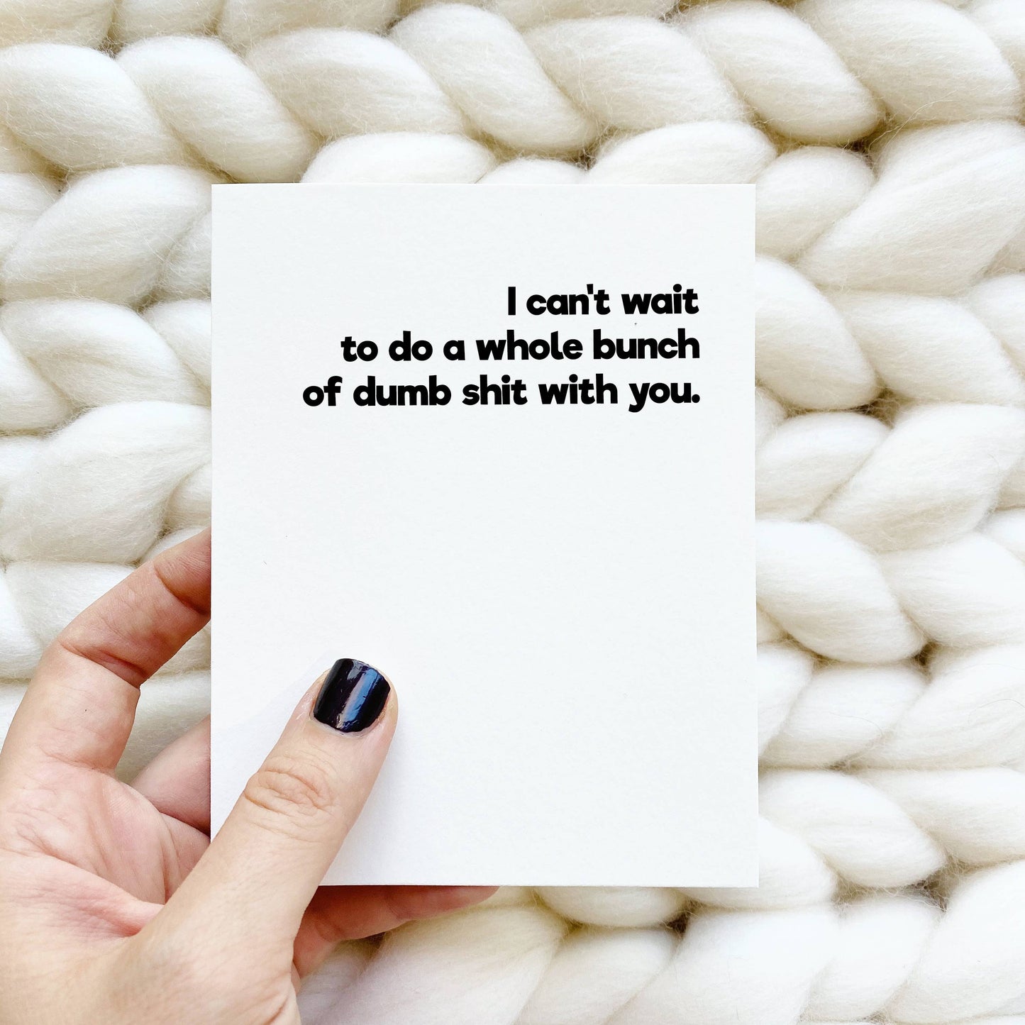 Bunch of Dumb Shit - Funny Friendship Card