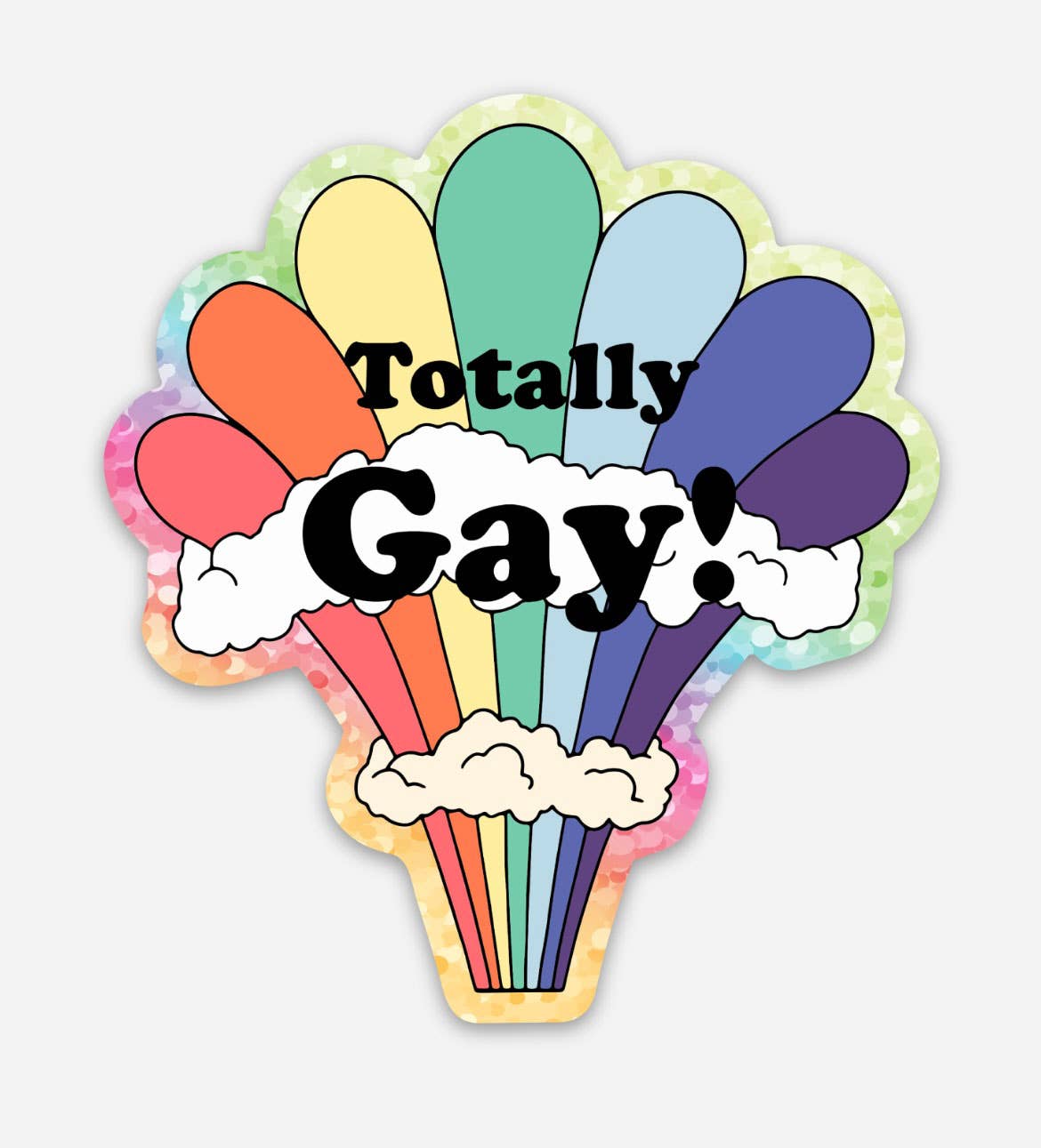 Totally Gay Glitter Sticker - Fun Rainbow Sticker