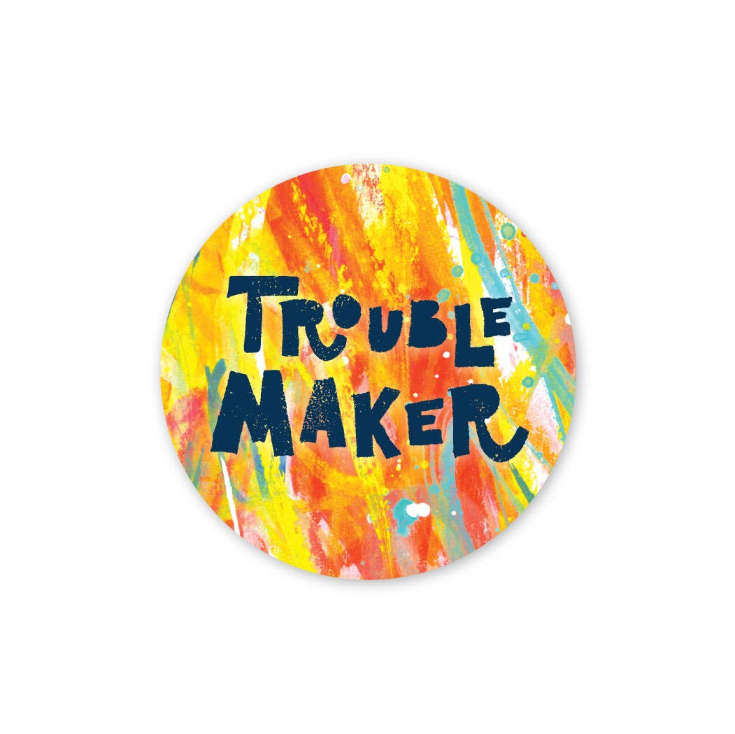 Trouble Maker Sticker