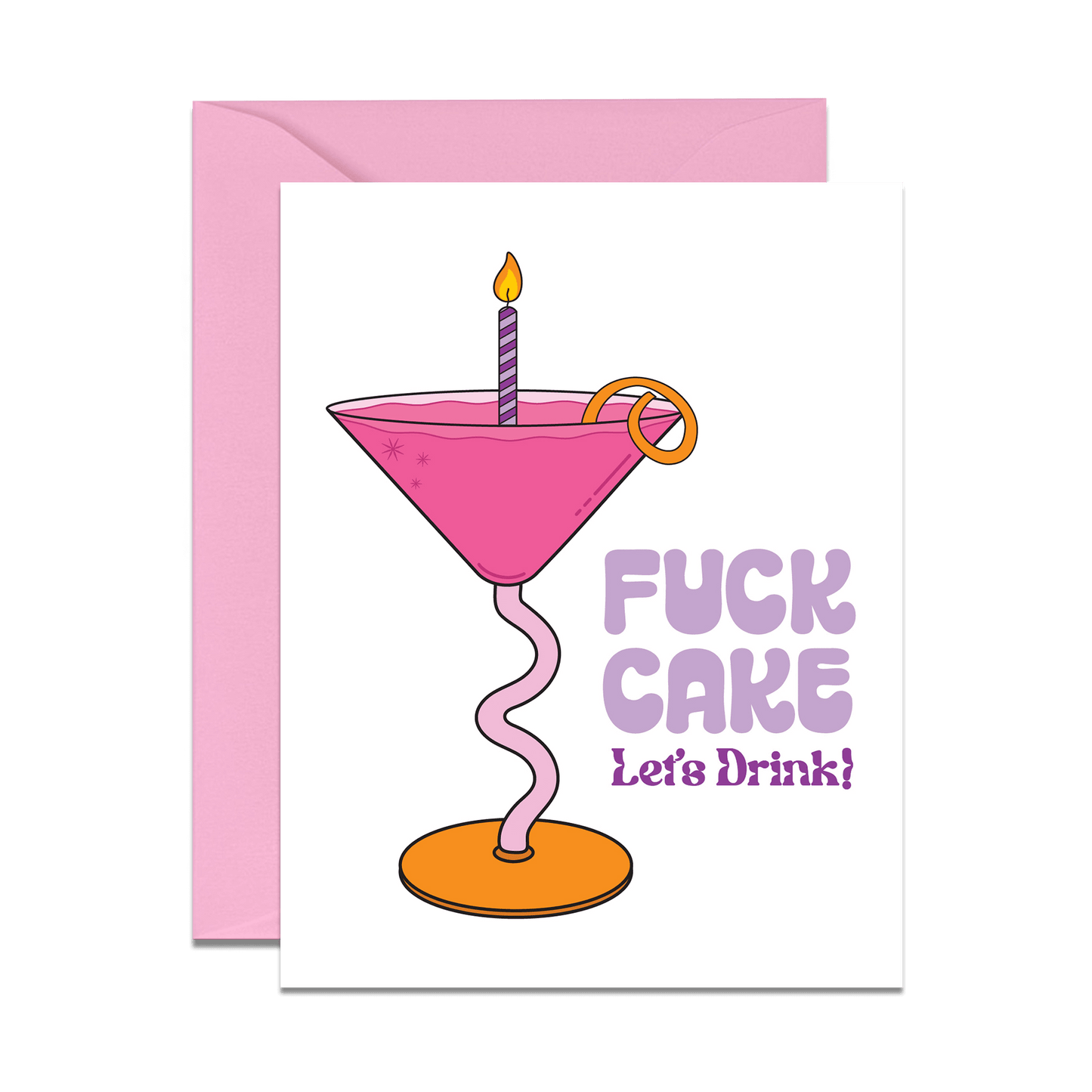 Fuck Cake Let's Drink Card