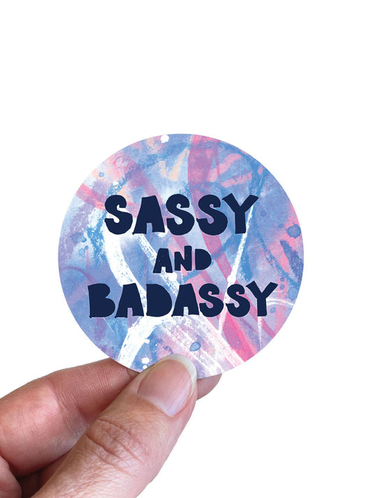 Sassy and Badassy Sticker