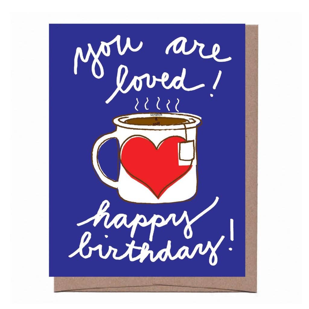 Scratch & Sniff You are Loved Birthday Greeting Card