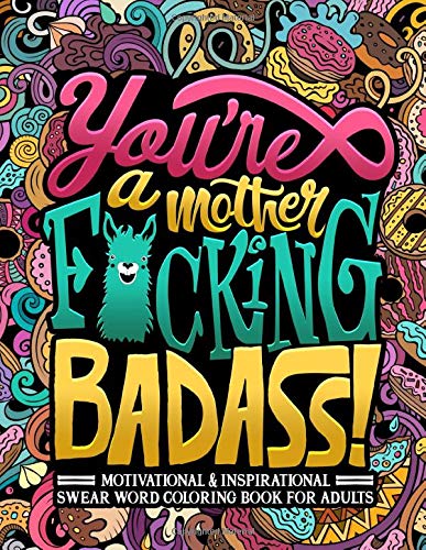 You're a Motherfucking Badass Coloring Book