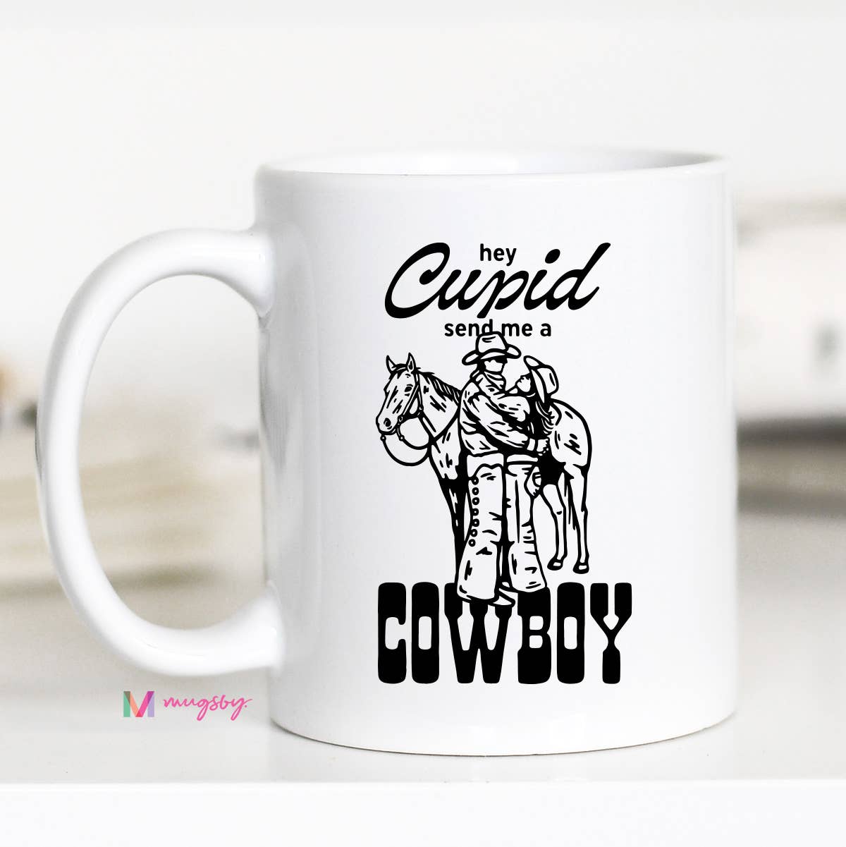 Hey Cupid Funny Coffee Mug, Valentine's Mug, Cowboy