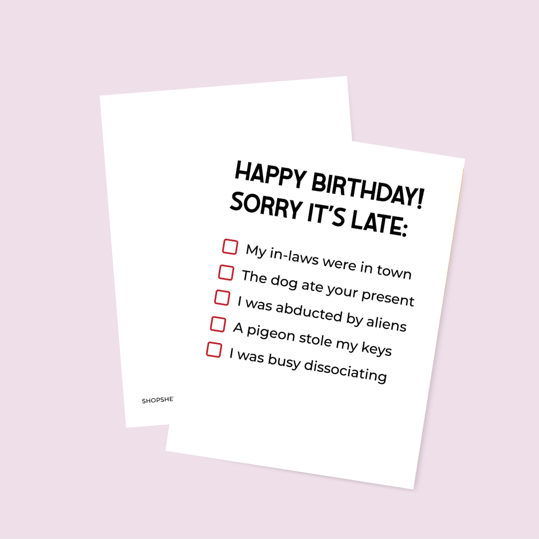 Card: Belated Birthday Excuses Funny Apology Birthday Card