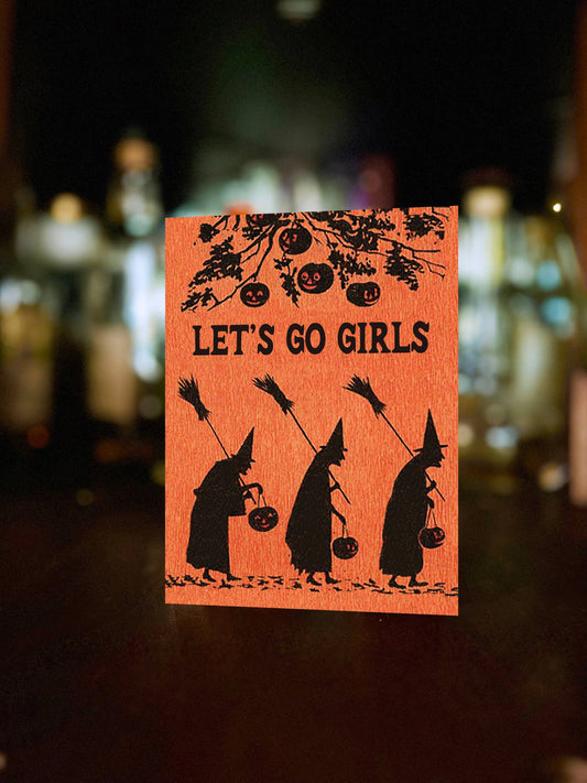 Let's Go Girls - Vintage Witches - Halloween Fall Funny Card