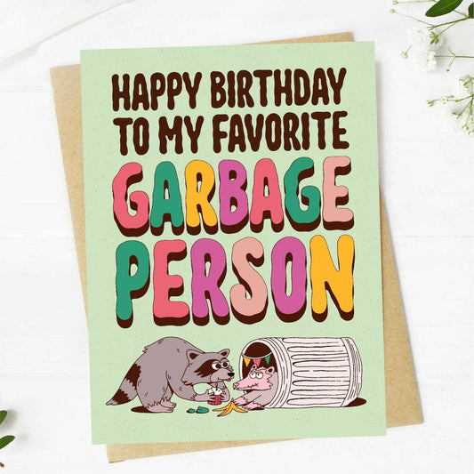 Happy Birthday To My Favorite Garbage Person Birthday Card