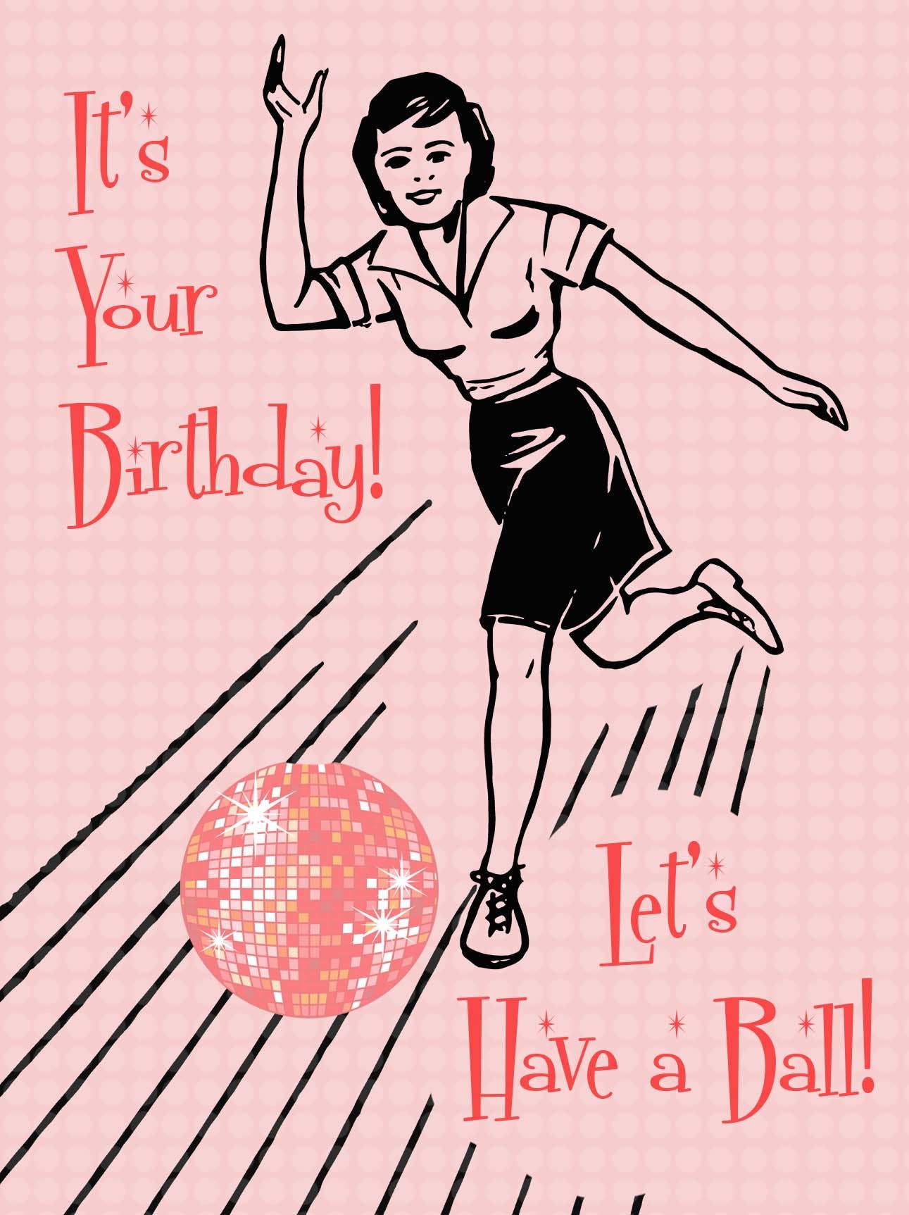 It's Your Birthday Have A Ball Retro Disco Bowling Card