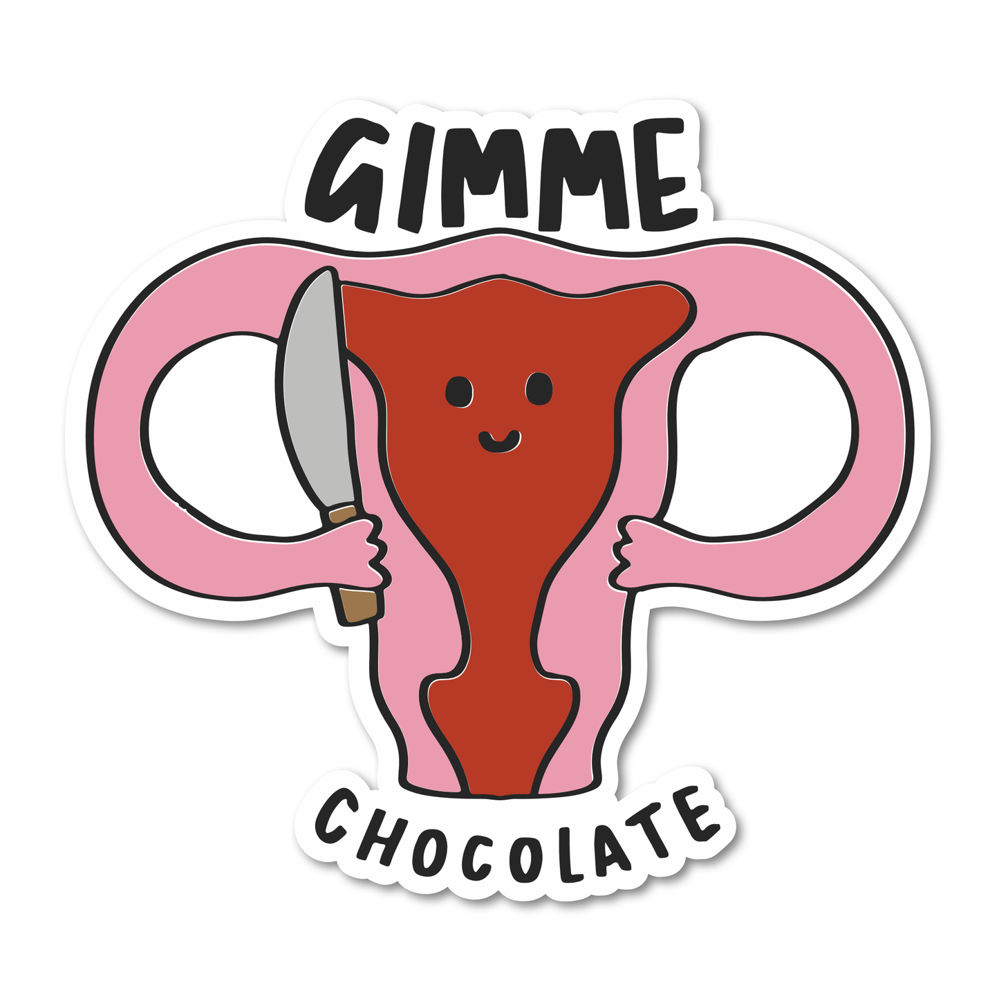 Gimme Chocolate Stabby Uterus