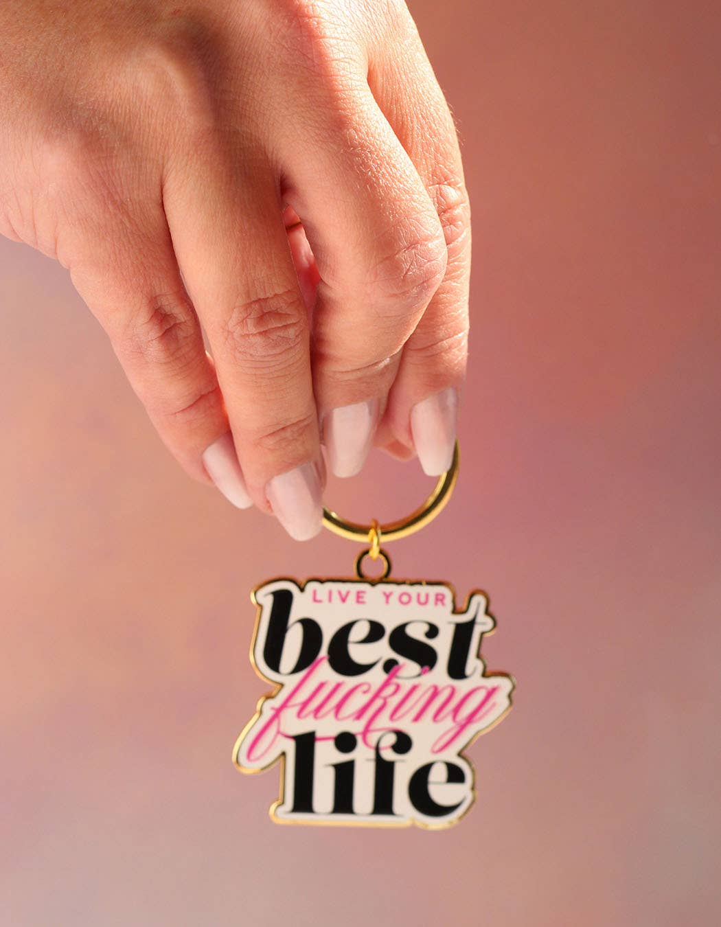 Live Your Best F-ing Life Sweary Inspirational Gold Keychain