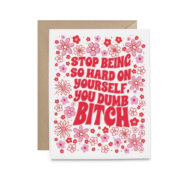 Stop Being so Hard on Yourself Card