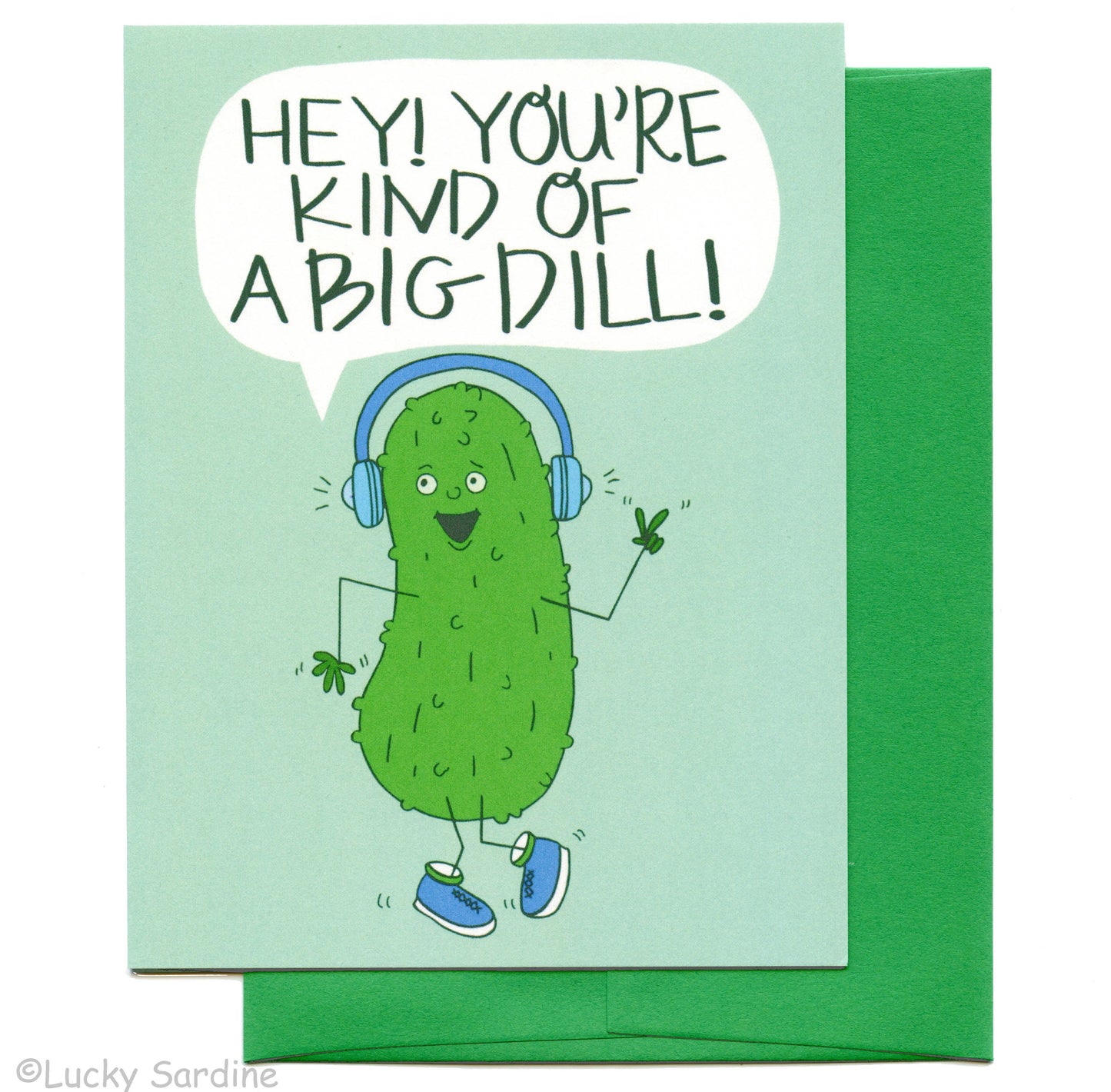 You are Kind Of A Big Dill, Funny Pickle Birthday Card