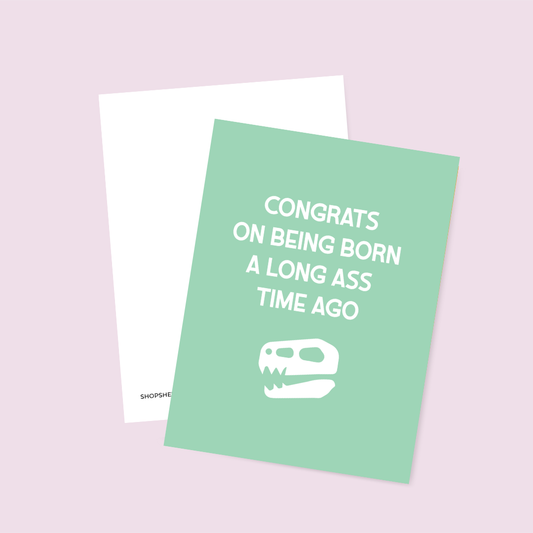 Birthday Card: Congrats on Being Born a Long Time Ago Milestone Age | Funny Dinosaur
