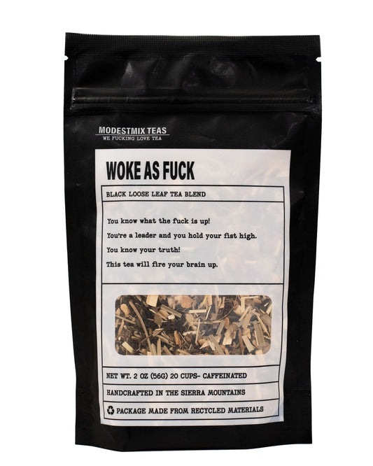 Woke As Fuck: Loose Leaf Tea