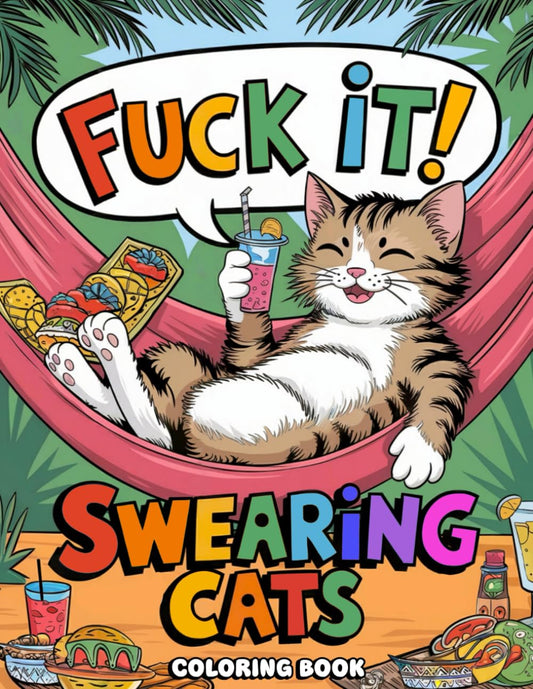 Fuck It! Swearing Cats Coloring Book