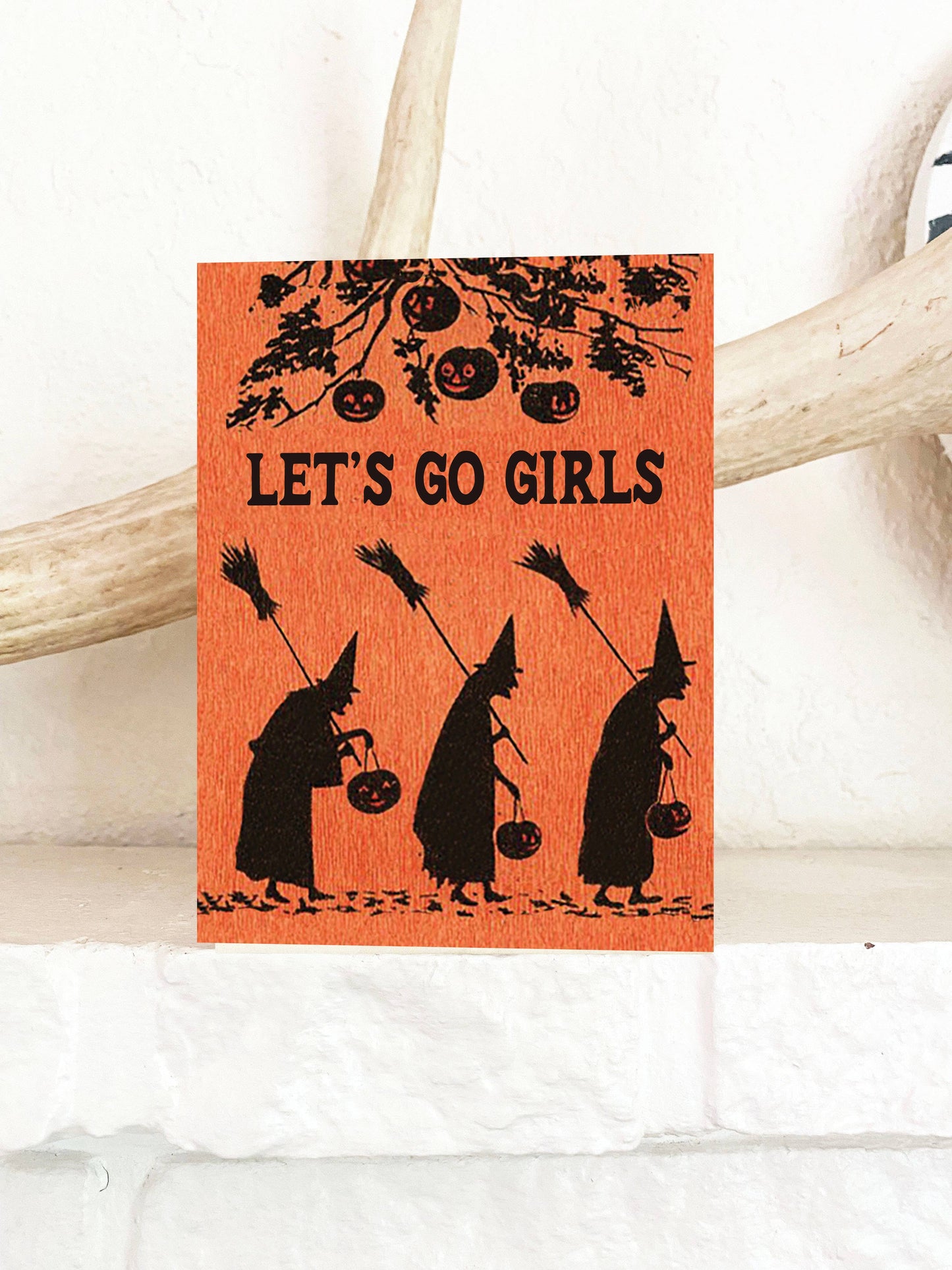 Let's Go Girls - Vintage Witches - Halloween Fall Funny Card