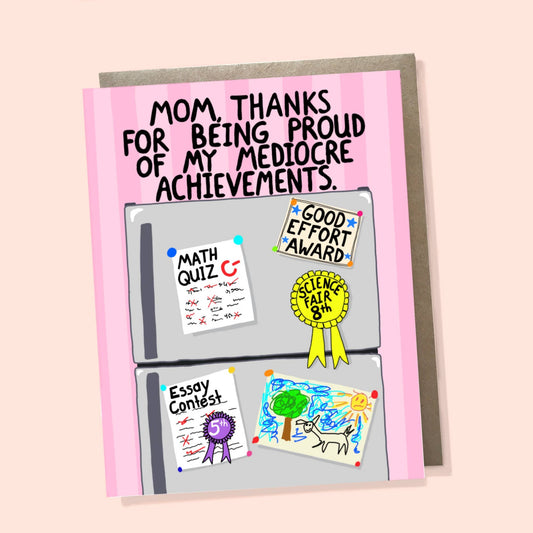 Mom Thanks For Being Proud, funny Mom card, mothers day card