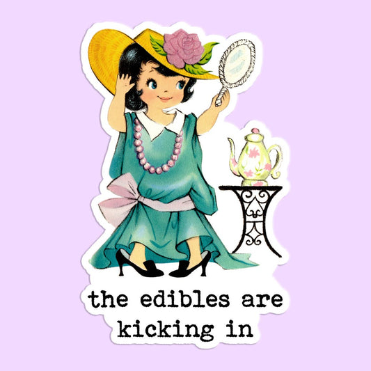 The Edibles are Kicking In Sticker Decal