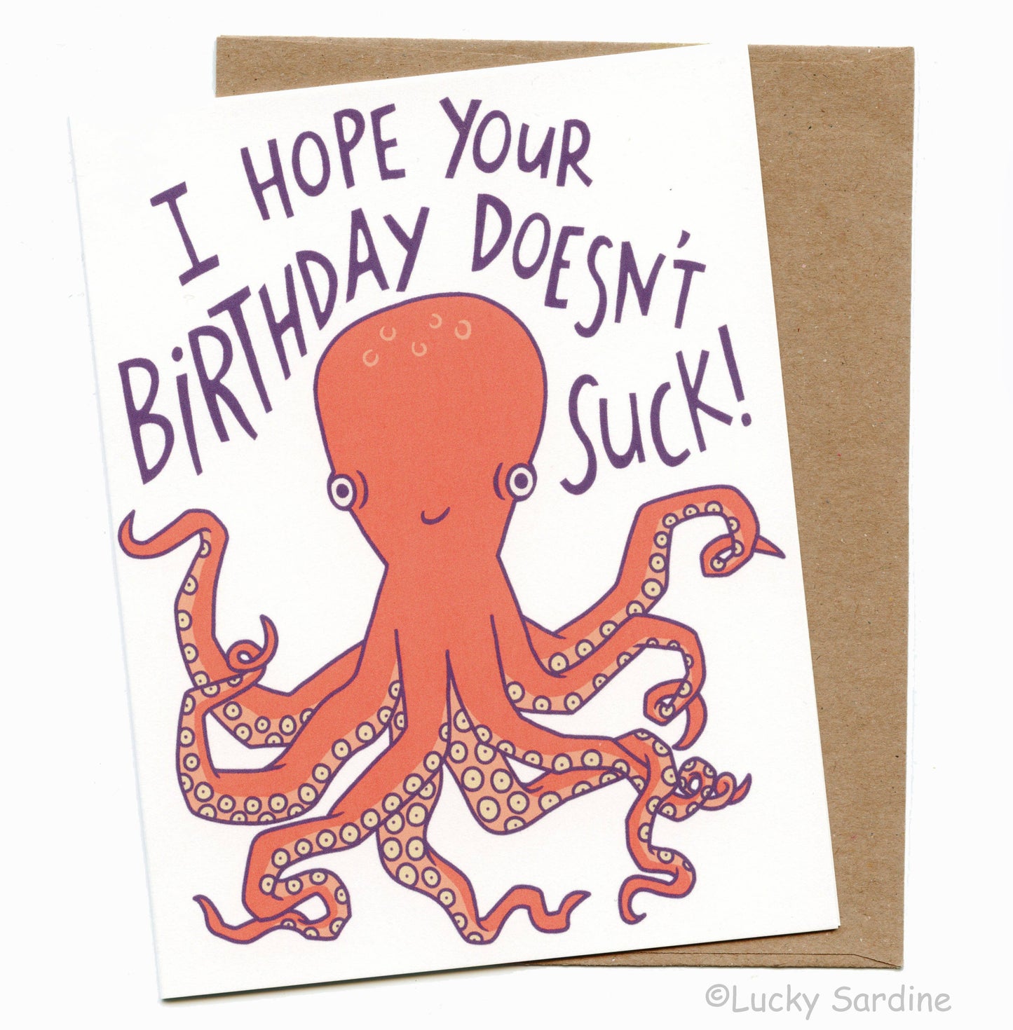 I hope Your Birthday Doesn't Suck Octopus Greeting Card
