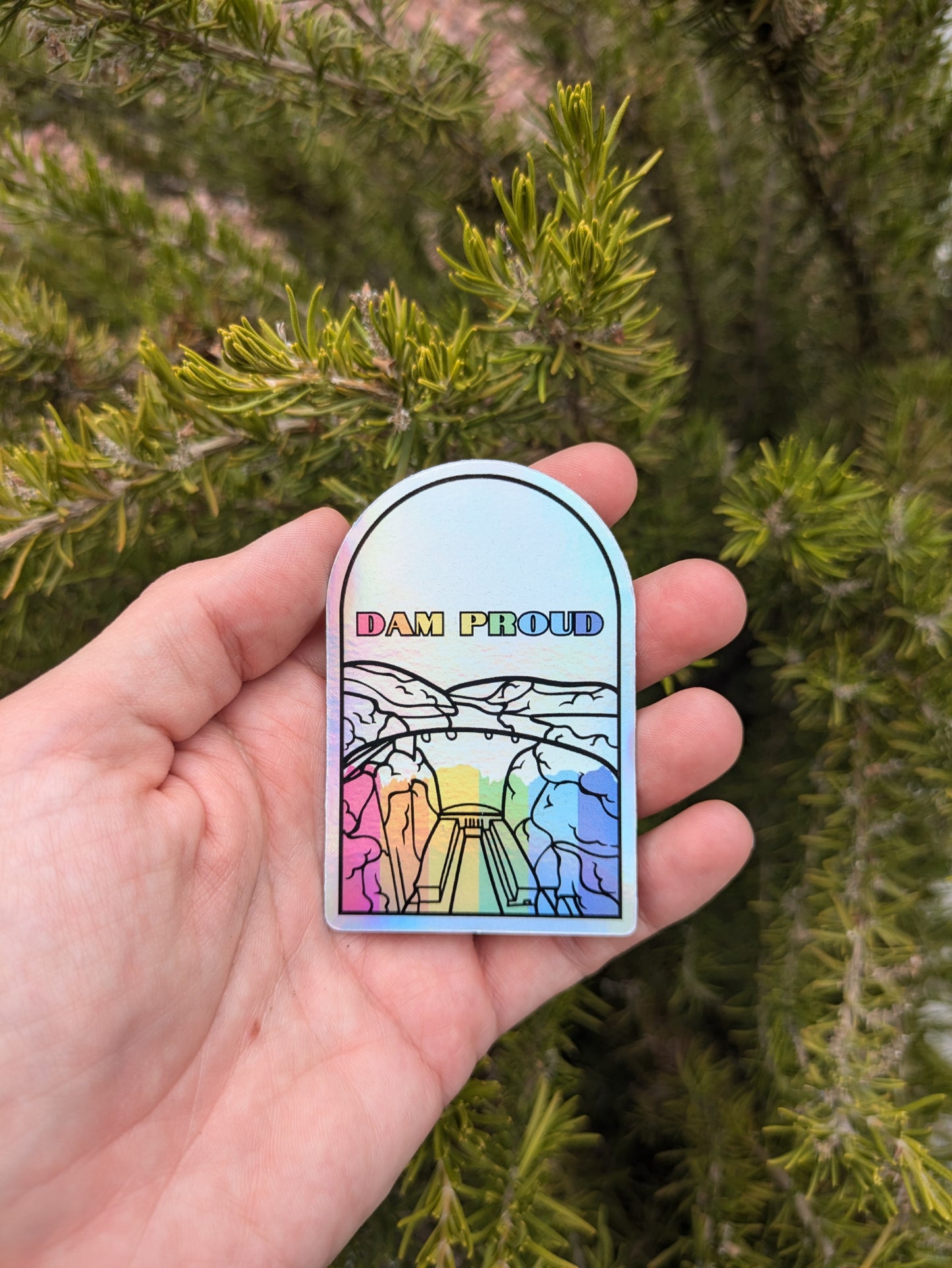 Dam Proud Holographic Sticker