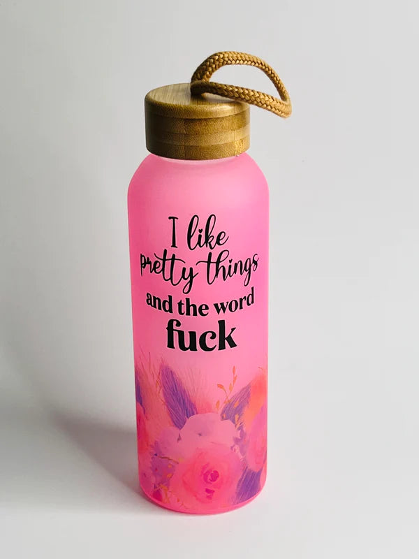 I Like Pretty Things and the Word Fuck Water Bottle