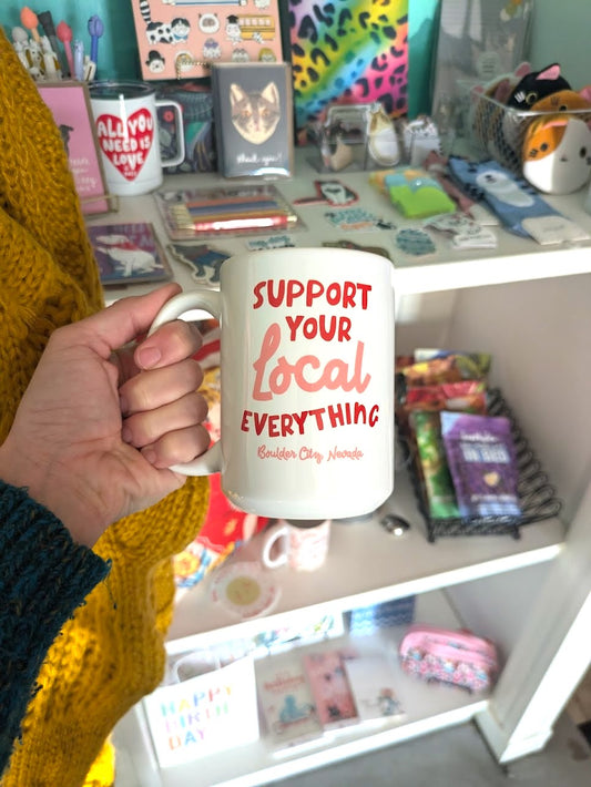 Support Your Local Everything Boulder City Nevada Mug