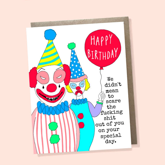 We Didn't Mean To Scare You Clowns Birthday Card