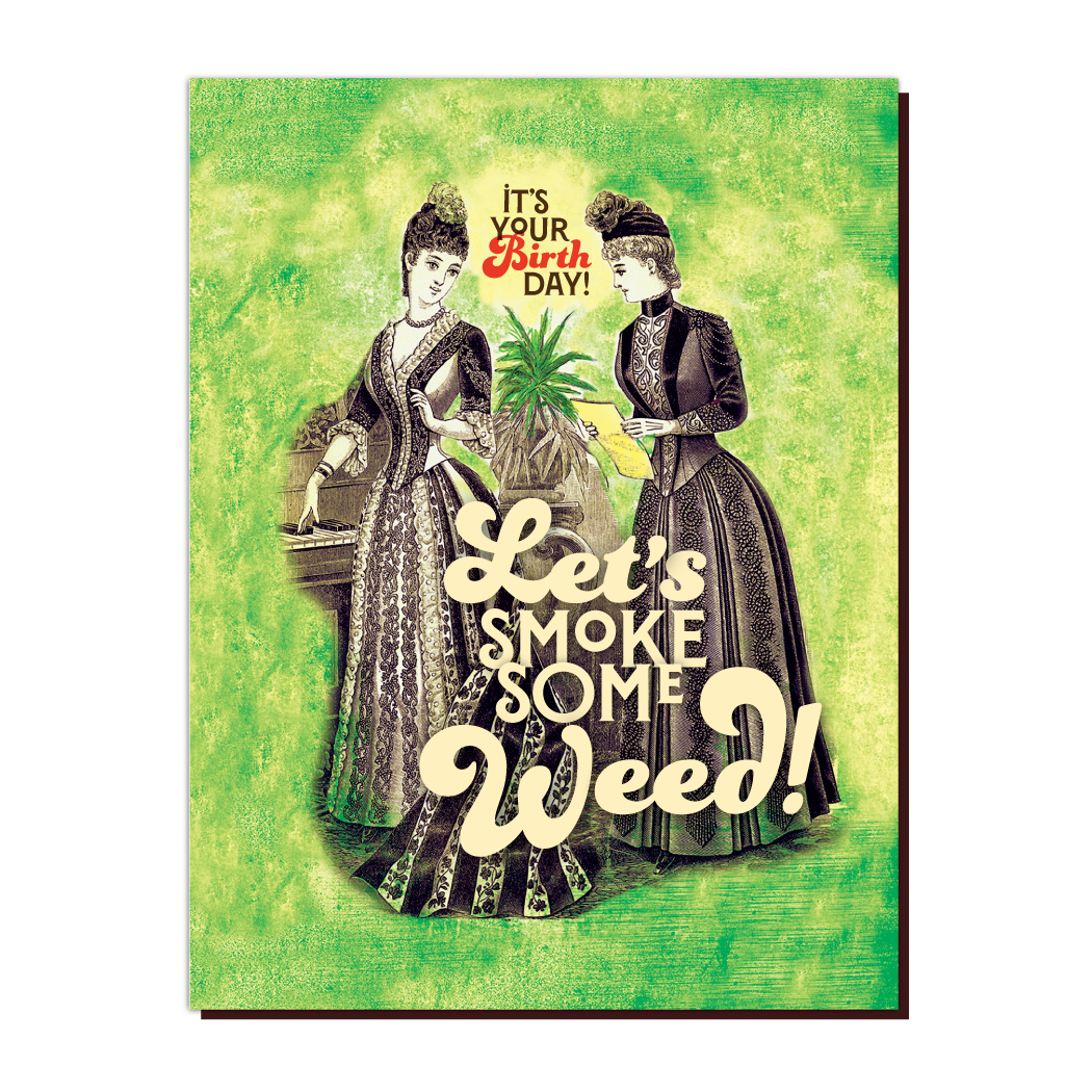 Let's Smoke Some Weed Birthday Card