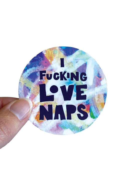 I Fucking Love Naps Sticker